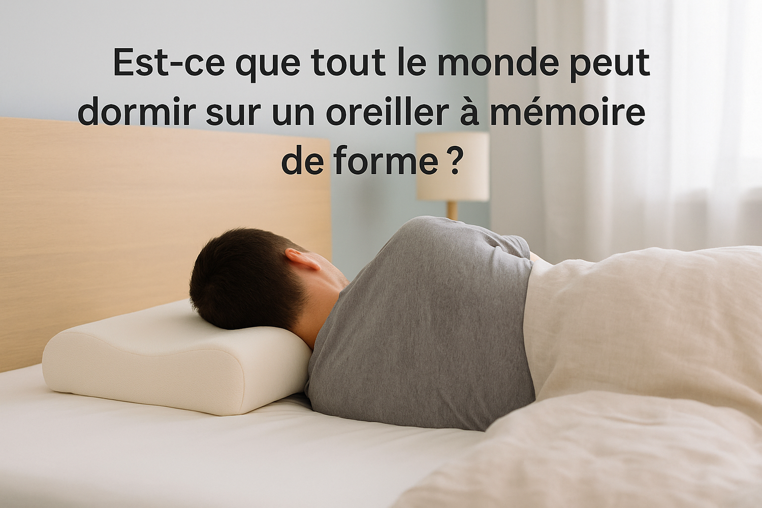 Est-ce que tout le monde peut dormir sur un oreiller à mémoire de forme ?